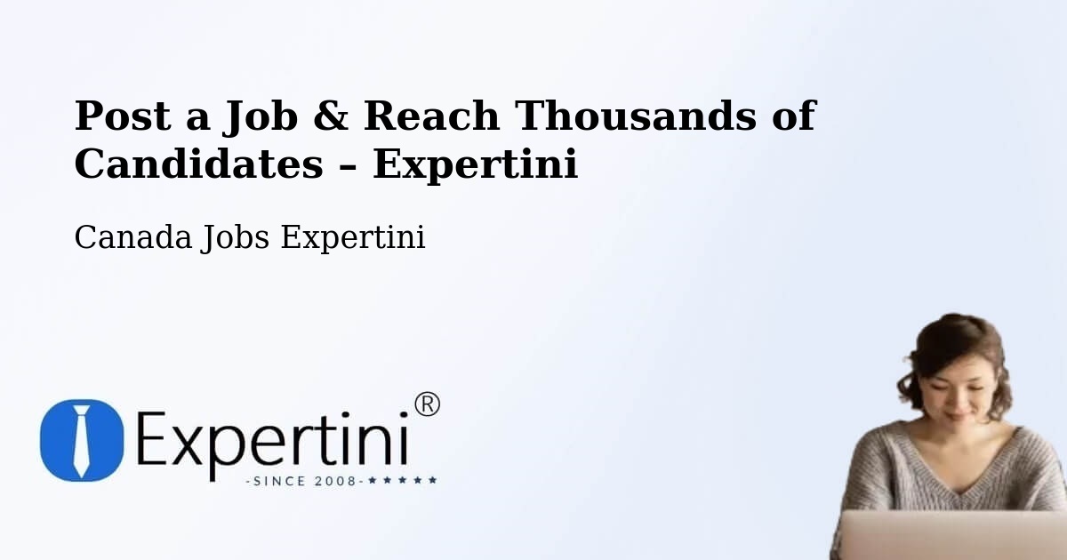 Post a Job in Lloydminster – Hire the Right Talent - Lloydminster, Canada Jobs Expertini