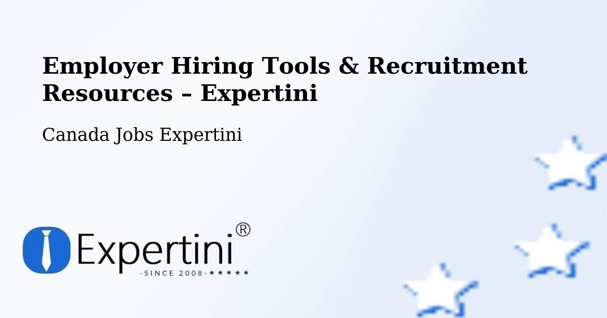 Employer Hiring Tools & Recruitment Resources – Lloydminster - Lloydminster, Canada Jobs Expertini