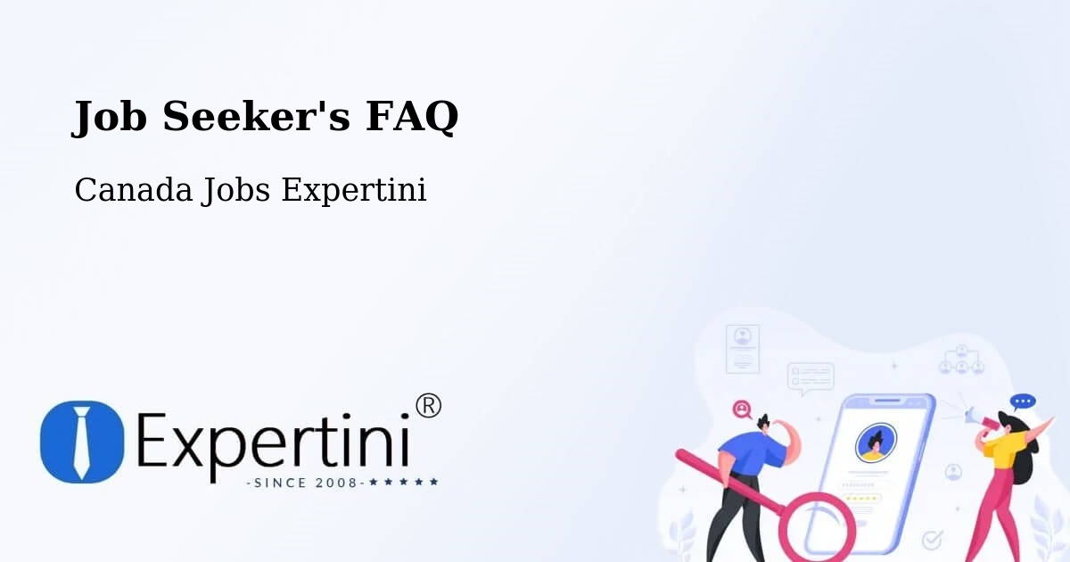 Job Seeker FAQ – Lloydminster - Canada Jobs Expertini